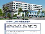 Thiết kế và vận hành hệ thống xử lý nước thải bệnh viện nhân dân 115 với công suất 180 m3/ngày đêm