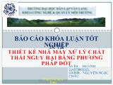 Thiết kế nhà máy xử lý chất thải nguy hại bằng phương pháp đốt