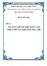 Đề tài Tính toán thiết kế thiết bị xử lý khí thải lò đốt rác nhiệt phân tĩnh 2 cấp