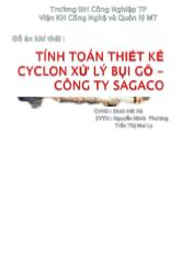 Đồ án Khí thải:Tính toán thiết kế cyclon xử lí bụi gỗ - Công ty Sagaco