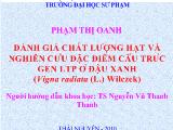 Đánh giá chất lượng hạt và nghiên cứu đặc điểm cấu trúc gen LTP ở đậu xanh (Vigna radiata L.Wilczek)