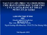 Tạo vật liệu phục vụ chọn dòng chịu hạn ở giống đậu xanh VN93 - 1 và VC1973A bằng kĩ thuật nuôi cấy in vitro