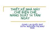 Thiết kế nhà máy chế biến chè năng suất 14 tấn/ngày và bản vẽ