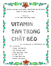Đề tài Các Vitamin tan trong chất béo (cấu tạo hóa học, chức năng sinh học, nhu cầu, nguồn cung cấp)