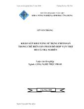 Khảo sát khả năng sử dụng chitosan trong chế biến sản phẩm đồ hộp thịt vụn đỏ cá tra nghiền