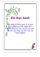 Luận văn Xây dựng hệ thống quản lý an toàn thực phẩm theo tiêu chuẩn ISO 22000:2005 cho dây chuyền sản xuất sữa tươi tiệt trùng của nhà máy sữa Tuyên Quang