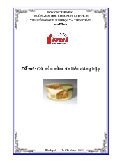 Nghiên cứu sản xuất món gà nấu nấm ăn liền đóng hộp