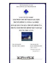 Đề tài Giải pháp thu hút khán giả xem truyền hình và nâng cao hiệu quả quảng cáo qua truyền hình của trung tâm truyền hình Việt Nam tại Tp Cần Thơ