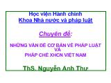 Chuyên đề 4 - Những vấn đề cơ bản về pháp luật và pháp chế xã hội chủ nghĩa Việt Nam