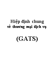 Hiệp định thương mại quốc tế gatt 1994, trips, gats