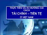 Đề tài Thực tiễn và xu hướng cải cách tài chính – Tiền tệ ở Việt Nam