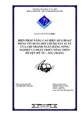 Luận văn Biện pháp nâng cao hiệu quả hoạt động tín dụng đối với hộ sản xuất của chi nhánh ngân hàng nông nghiệp và phát triển nông thôn Huyện Mỹ Tú – Sóc Trăng