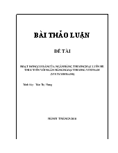 Đề tài Hoạt động cơ bản của ngân hàng thương mại, liên hệ thực tiễn với ngân hàng ngoại thương Việt Nam
