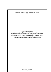 Đề tài Quy hoạch phát triển công nghệ thông tin tỉnh Kon Tum giai đoạn 2008 - 2015 và định hướng đến năm 2020