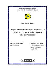 Đề tài Hoạch định chiến lược marketing gạo công ty xuất nhập khẩu An Giang giai đoạn 2004 - 2010