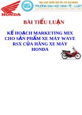 Đề tài Kế hoạch marketing mix cho sản phẩm xe máy Wave rsx của hãng xe máy Honda