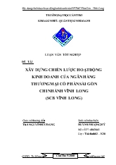 Đề tài Xây dựng chiến lược hoạt động kinh doanh của ngân hàng thương mại cổ phần Sài Gòn chi nhánh Vĩnh Long