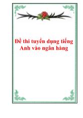 Đề thi tuyển dụng tiếng Anh vào ngân hàng