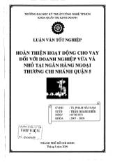 Luận văn Hoàn thiện hoạt động cho vay đối với doanh nghiệp vừa và nhỏ tại ngân hàng ngoại thương - Chi nhánh quận 5