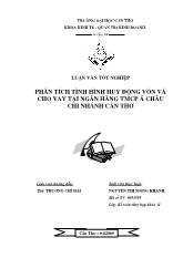 Luận văn Phân tích tình hình huy động vốn và cho vay tại Ngân hàng thương mại cổ phần Á Châu chi nhánh Cần Thơ