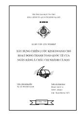 Luận văn Xây dựng chiến lược kinh doanh cho hoạt động thanh toán quốc tế của ngân hàng Á Châu chi nhánh Cà Mau