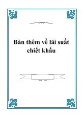 Tài liệu Bàn thêm về lãi suất chiết khấu