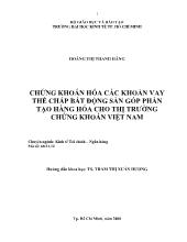 Đề tài Chứng khoán hóa các khoản vay thế chấp bất động sản góp phần tạo hang hóa cho thị trường chứng khoán Việt Nam