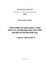 Luận án Hoàn thiện nội dung quản lý nhà nước về thương mại hàng hoá trên địa bàn Hà Nội đến năm 2020