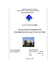 Đề tài Lập kế hoạch marketing cho khách sạn golf tại Cần Thơ