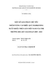 Đề tài Một số giải pháp chủ yếu nhằm nâng cao hiệu quả marketing xuất khẩu thủy sản Việt Nam vào thị trường Hoa Kỳ (Mỹ) giai đoạn 2005 - 2010