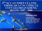 Đề tài Sự can thiệp của FED thông qua các công cụ chính sách tiền tệ trong giai đoạn khủng hoảng 2007 - 2008 - nhóm 9