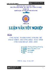 Đề tài Ứng dụng Marketing online để phát triển thương hiệu máy tính CMS giai đoạn 2010 – 2015