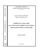 Luận văn Nghiên cứu công nghệ gia công lỗ sâu chính xác ứng dụng trong Quốc Phòng và Thuỷ khí Ở nước ta trong những năm gần đây việc nghiên cứu