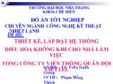Thiết kế, lắp đặt hệ thống điều hòa không khí cho nhà làm việc tổng công ty viễn thông quân đội viettel