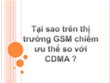 Thông tin di động: Tại sao trên thị trường GSM chiếm ưu thế so với CDMA