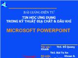 Bài giảng điện tử: Tin học ứng dụng trong kỹ thuật địa chất & dầu khí