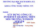 Đề tài Xây dựng công cụ internet sharing trên môi trường window server