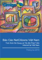 Báo cáo Netcitizens Việt Nam - Tình hình sử dụng và tốc độ phát triển internet tại Việt Nam