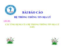 Các ứng dụng của hệ thống thông tin địa lý (gis) hiện nay