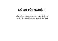 Đồ án Xây dựng webdatabase cho quản lý thư viện trường đại học thuỷ sản