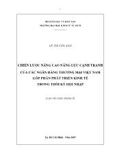 Luận văn Chiến lược nâng cao năng lực cạnh tranh của các ngân hàng thương mại Việt Nam góp phần phát triển kinh tế trong thời kì hội nhập