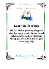 Luận văn Phương hướng nâng cao năng lực cạnh tranh cho các doanh nghiệp chế biến điều Việt Nam trong giai đoạn hiện nay và giải pháp thực hiện