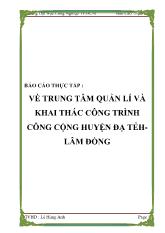 Đề tài Về trung tâm quản lí và khai thác công trình công cộng huyện Đạ Tẻh Lâm Đồng