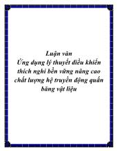 Luận văn Ứng dụng lý thuyết điều khiển thích nghi bền vững nâng cao chất lượng hệ truyền động quấn băng vật liệu