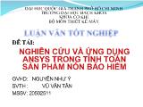 Nghiên cứu và ứng dụng ansys trong tính toán sản phẩm nón bảo hiểm