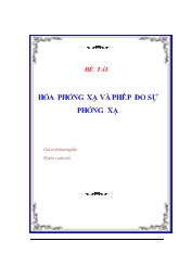 Đề tài Hóa phóng xạ và phép đo sự phóng xạ