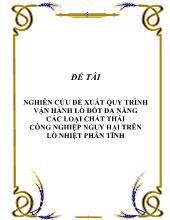 Đề tài Nghiên cứu đề xuất quy trình vận hành lò đốt đa năng các loại chất thải công nghiệp nguy hại trên lò nhiệt phân tĩnh