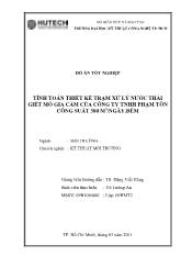 Tính toán thiết kế trạm xử lý nước thải giết mổ gia cầm của công ty TNHH Phạm Tôn công suất 300m3/ Ngày đêm