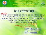 Tính toán thiết kế trạm xử lý nước thải sản xuất mía đường công ty TNHH MK Sugar Việt Nam, thị trấn Ma Lâm, huyện Hàm Thuận Bắc, công suất 250m3/Ngày đêm