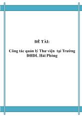 Đề tài Công tác quản lý Thư viện tại Trường ĐHDL Hải Phòng